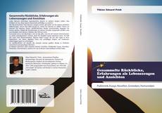 Bookcover of Gesammelte Rückblicke, Erfahrungen als Lebenszeugen und Ansichten