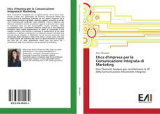 Bookcover of Etica d'Impresa per la Comunicazione Integrata di Marketing
