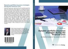 Bookcover of Dynamic portfolio insurance strategies during the financial crisis