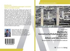 Bookcover of Mythische Gemeinschaftsbehauptungen zwischen Athen und den Ioniern