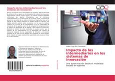 Copertina di Impacto de los intermediarios en los sistemas de innovación