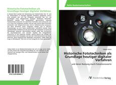 Historische Fototechniken als Grundlage heutiger digitaler Verfahren的封面