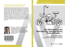 Bookcover of Das Wortspiel in der Übersetzung: Georges Perecs 'Quel petit vélo ...'