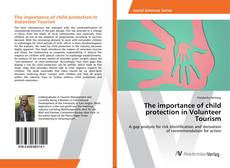 The importance of child protection in Volunteer Tourism的封面
