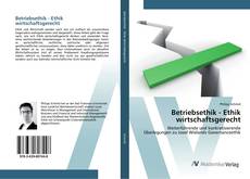 Betriebsethik - Ethik wirtschaftsgerecht的封面