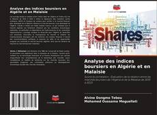 Couverture de Analyse des indices boursiers en Algérie et en Malaisie