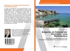 Обложка Bulgarien als Reiseziel der Deutschen - eine Marktanalyse