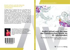 Обложка André Jolivet und die Idee der französischen Musik im 20. Jahrhundert