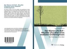 Bookcover of Der Wiener Life Ball - Ritueller Charakter eines medialen Großereignisses