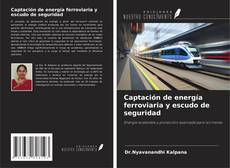 Copertina di Captación de energía ferroviaria y escudo de seguridad
