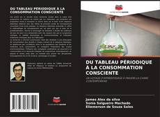 Buchcover von DU TABLEAU PÉRIODIQUE À LA CONSOMMATION CONSCIENTE