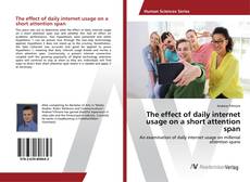 Copertina di The effect of daily internet usage on a short attention span