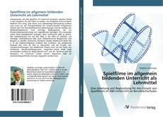 Buchcover von Spielfilme im allgemein bildenden Unterricht als Lehrmittel