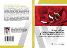 Ist jede gültige Eheschliessung zwischen Getauften ein Sakrament?的封面