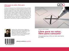 Libre para no votar, libre para consumir kitap kapağı