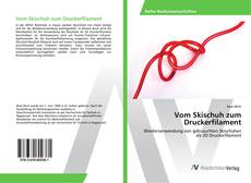 Vom Skischuh zum Druckerfilament的封面