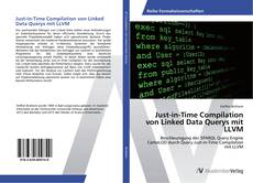 Buchcover von Just-in-Time Compilation von Linked Data Querys mit LLVM