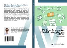 Обложка SQL Server Datenbanken entwickeln, verwalten und verstehen