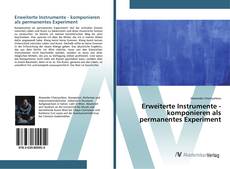 Bookcover of Erweiterte Instrumente - komponieren als permanentes Experiment