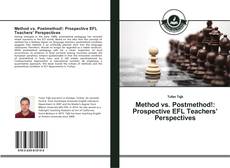 Capa do livro de Method vs. Postmethod!: Prospective EFL Teachers’ Perspectives 