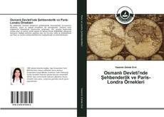 Osmanlı Devleti'nde Şehbenderlik ve Paris- Londra Örnekleri kitap kapağı