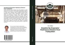 Anadolu'da İmparator Hadrianus Dönemi İmar Faaliyetleri kitap kapağı