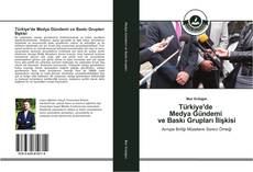 Capa do livro de Türkiye'de Medya Gündemi ve Baskı Grupları İlişkisi 