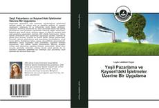 Capa do livro de Yeşil Pazarlama ve Kayseri'deki İşletmeler Üzerine Bir Uygulama 