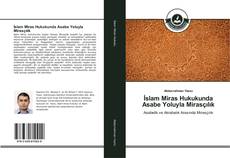 Обложка İslam Miras Hukukunda Asabe Yoluyla Mirasçılık