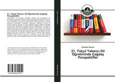 Capa do livro de 21. Yüzyıl Yabancı Dil Öğretiminde Çağdaş Perspektifler 