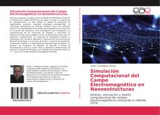 Simulación Computacional del Campo Electromagnético en Nanoestructuras kitap kapağı