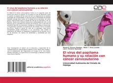 Couverture de El virus del papiloma humano y su relación con cáncer cervicouterino