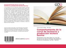 Comportamiento de la curva de lactancia y producción lechera bovina kitap kapağı