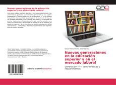 Bookcover of Nuevas generaciones en la educación superior y en el mercado laboral