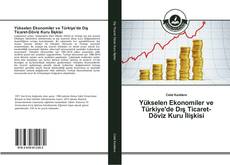 Bookcover of Yükselen Ekonomiler ve Türkiye'de Dış Ticaret-Döviz Kuru İlişkisi