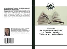 Capa do livro de A Contemporary Outlook on Gender, Identity, Violence and Melancholia 