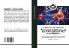 Aydınlatma Sistemlerine Ait Bakım Periyotlarının YSA ile Belirlenmesi kitap kapağı