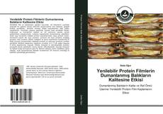 Yenilebilir Protein Filmlerin Dumanlanmış Balıkların Kalitesine Etkisi kitap kapağı