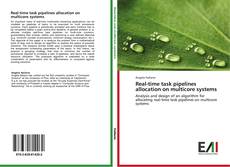 Capa do livro de Real-time task pipelines allocation on multicore systems 