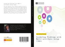 Capa do livro de Sceduling Problems with Multi-attribute Setup times 