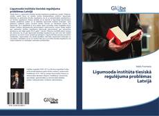 Portada del libro de Līgumsoda institūta tiesiskā regulējuma problēmas Latvijā