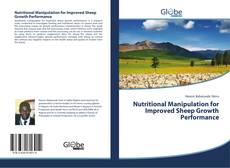 Couverture de Nutritional Manipulation for Improved Sheep Growth Performance