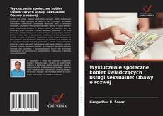Buchcover von Wykluczenie społeczne kobiet świadczących usługi seksualne: Obawy o rozwój