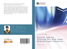 Bookcover of Digital Control Strategy For High Power Bidirectional Converter