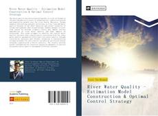 Buchcover von River Water Quality - Estimation Model Construction & Optimal Control Strategy