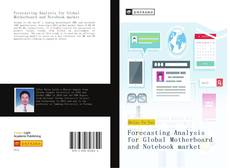 Capa do livro de Forecasting Analysis for Global Motherboard and Notebook market 