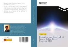 Bookcover of Dynamics and Control of Space Solar Power Station (II)