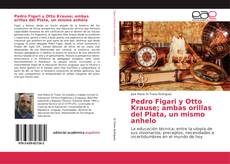 Bookcover of Pedro Figari y Otto Krause; ambas orillas del Plata, un mismo anhelo