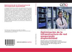 Bookcover of Optimización de la infraestructura de red asegurando disponibilidad