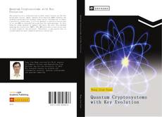 Bookcover of Quantum Cryptosystems with Key Evolution